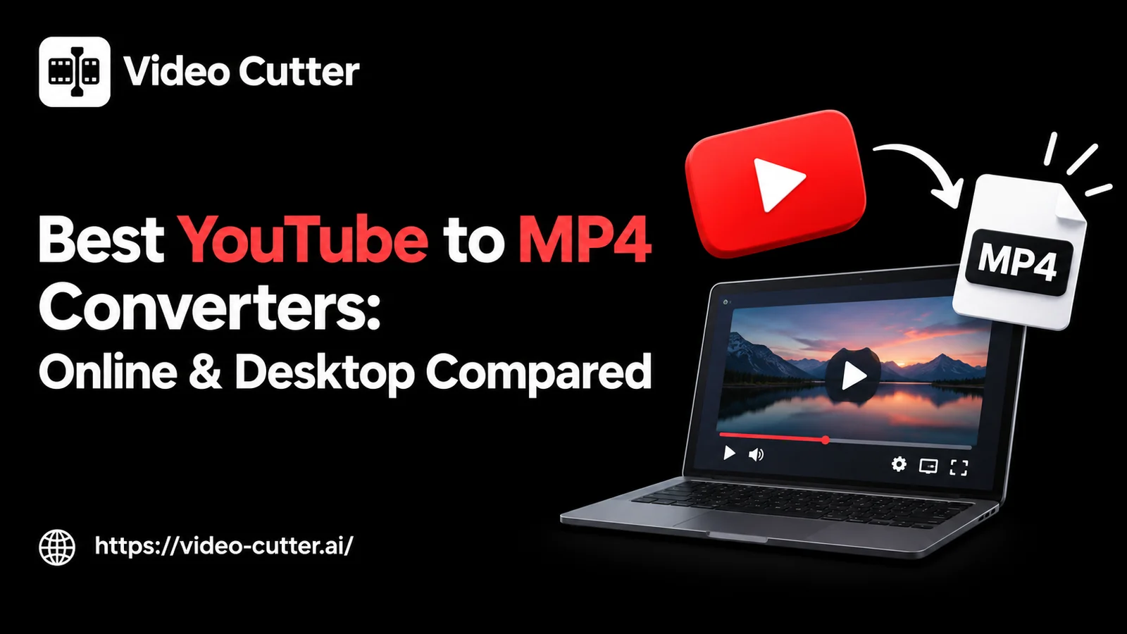 Best YouTube to MP4 Converters: Online & Desktop Compared